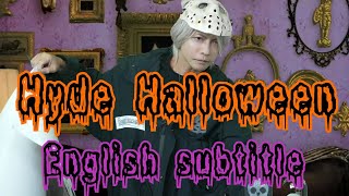 🎃 Hyde Halloween 🎃 English subtitle, The Last Rockstars, L'arc en ciel, ハイド ラルクアンシエル