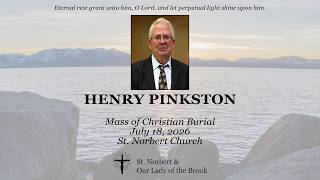 Henry Pinkston | Mass of Christian Burial | July 18, 2026