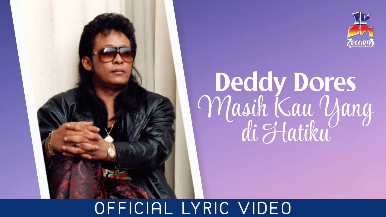 Deddy Dores   Masih Kau Yang di Hatiku Official Lyric Video