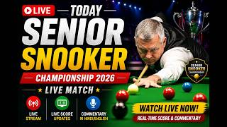 🔴 LIVE: Senior Snooker Championship 2026 | Live Match Today | Score & Commentary