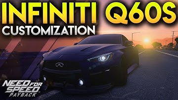 INFINITI Q60S CUSTOMIZATION | Need For Speed Payback Customization Gameplay (First Video of 2018)