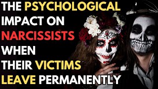 The Psychological Impact on Narcissists When Their Victims Leave Permanently |npd
