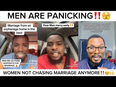 MEN ARE NOW DESPERATE FOR MARRIAGE🫣.. SHOCKED WOMEN AREN’T AUDITIONING ANYMORE‼️🥴