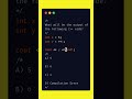 What will be the output of the following C++ code? #shorts #2024