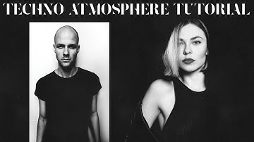 How To Make Techno Atmospheres Like Nina Kraviz And Adam Beyer | Free Samples