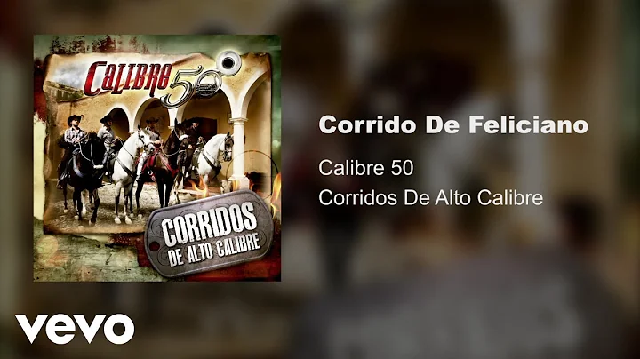 Calibre 50 - Corrido De Feliciano (Audio)