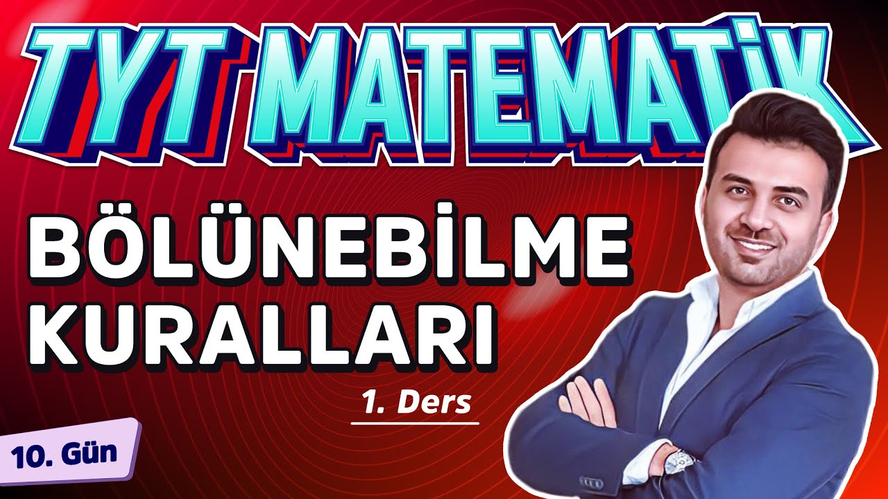 BÖLÜNEBİLME KURALLARI 1 | 10.GÜN | #40gündeTYTmatematikKampı2025