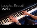 Ludovico Einaudi - Walk - Piano cover [HD]