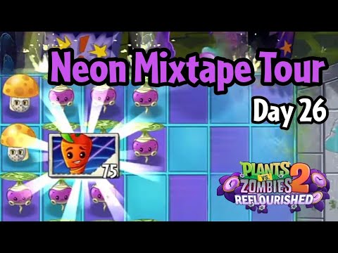 Plants vs Zombies 2: Reflourished | Neon Mixture Tour Day 26 - YouTube