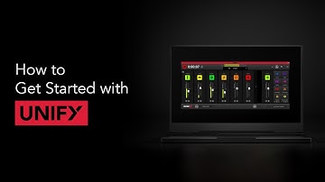 How to Get Started with UNIFY