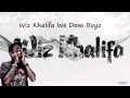 Wiz Khalifa We Dem Boyz(mp3)+Download
