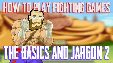 How To Play Fighting Games | The Basics And Jargon 2