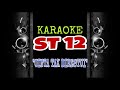 ST 12 - Cinta Tak Di Restui (Karaoke Tanpa Vokal)