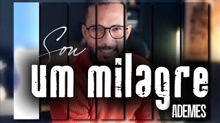 SOU UM MILAGRE - Ademes l Cover (ao vivo / versão especial)