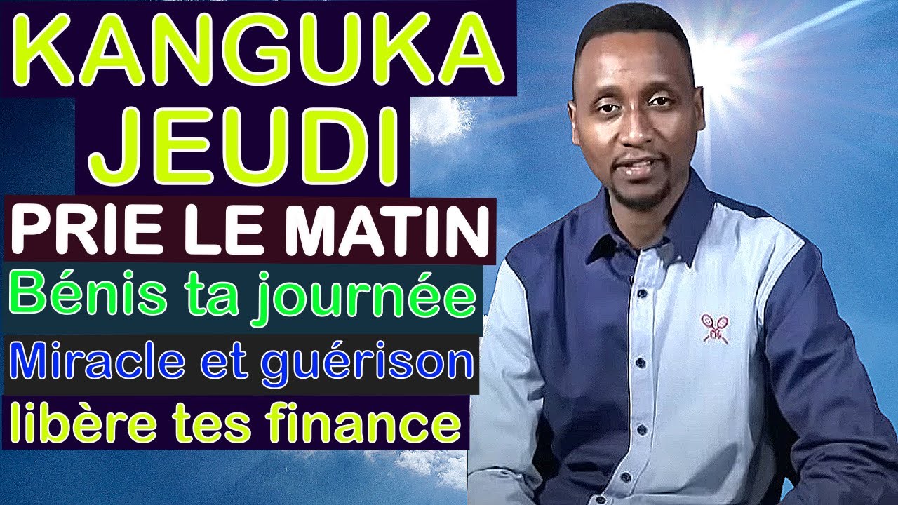 KANGUK🅰️ DE JEUDI 09/10/2025 @ChrisNdikumana@Prière@kanguka