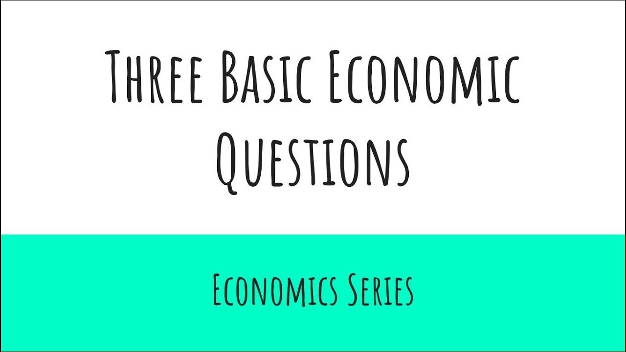 the three basic economic questions