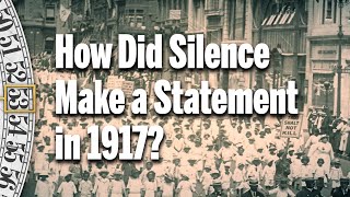 How Did Silence Make a Statement in 1917?  //  A History Minute with David Rubenstein S1E2