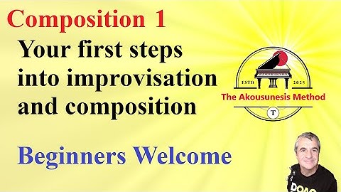 Composition 1 First steps into improvisation and composition, Beginners Welcome.
