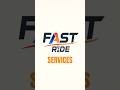 FAST RIDE SERVICES #ridehailing