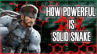 How Powerful is Solid Snake? | Metal Gear Solid [OLD]