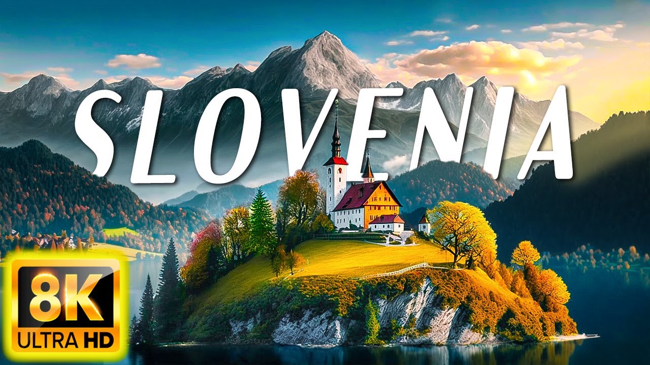 SLOVENIA 8K HDR 60FPS - Travel to the best places in Slovenia with ...
