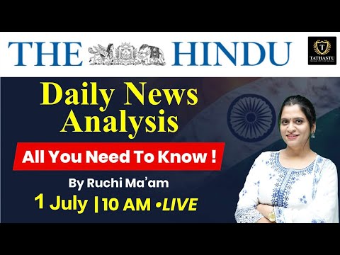 01 July 2024 | The Hindu Newspaper Analysis | Daily Current Affairs | Ruchi Ma'am | Tathastu ICS