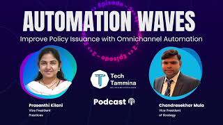 Automation Waves, Episode 2 - Dive into the Future of Policy Issuance with Omnichannel Automation!