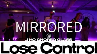 Missy Elliott - Lose Control Ft. Ciara & FatMan Scoop | J HO Choreography | Mirrored