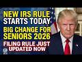 🚨URGENT! New IRS Filing Rule Takes Effect Today – Big Change for Seniors &amp; Retirees 2026