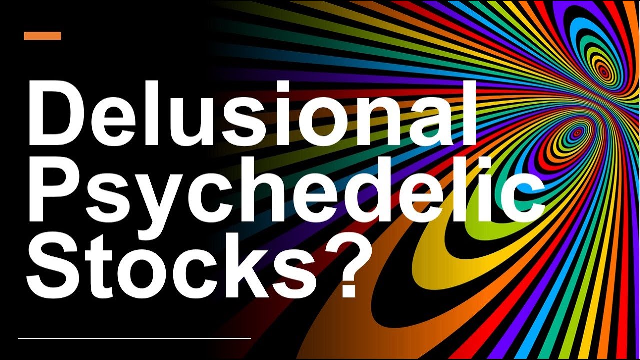 Psychedelic Stocks Is the Potential Upside an Illusion? YouTube