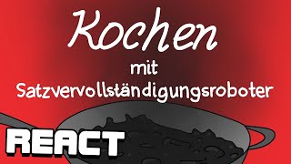 React: Kochen mit Satzvervollständigungsroboter