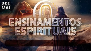 Ensinamentos Espirituais | 04 de maio