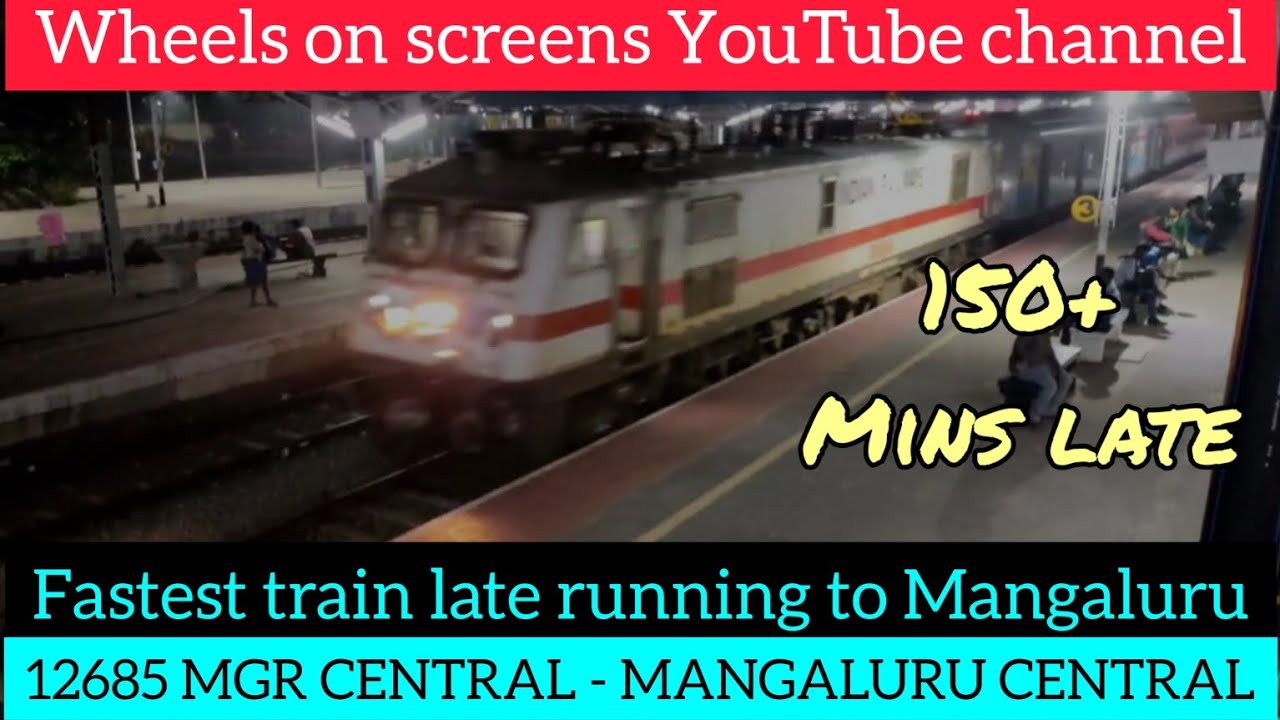 12685 MGR CENTRAL - MANGALURU CENTRAL.