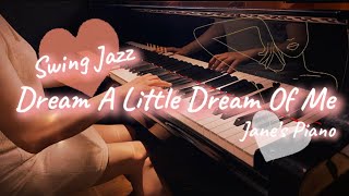 Dream A Little Dream Of Me | Swing Jazz | Piano | ピアノ| 鋼琴