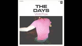 Video thumbnail of "Will Fox - The Days (Official Audio)"