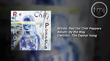 Letra Traducida The Zephyr Song de Red Hot Chili Peppers