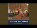 Chapter 3.2 & Chapter 4.1 - The Perfumed Garden