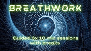 Guided Breathwork 3x 10-minute sessions with breaks