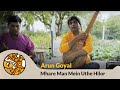 Mhare man mein uthe hilor i maluk das bhajan i arun goyal i unplugged i