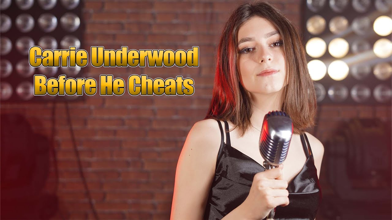 Before He Cheats (Carrie Underwood); Cover by Beatrice Florea