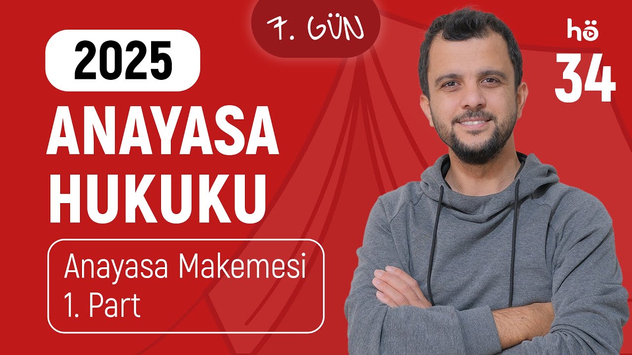 34) Anayasa Hukuku Kampı - Anayasa Makemesi - 1. Part