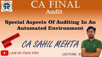 CA Final Audit Revision Series / Special Aspects Of Auditing In An Automated Environment/ Lecture 2