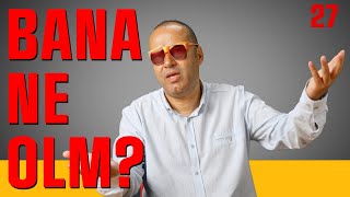 Bana Ne Olm? - Olmaz Öyle Saçma Ekonomi - Dr. Hakan Özerol - B27