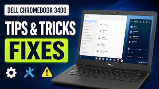 Dell Chromebook 3400 – Tips, Tricks & Fixes