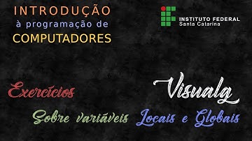 Exercício envolvendo uso de funções, procedimentos, registros, variáveis locais e globais no Visualg