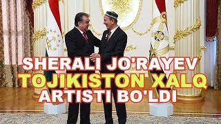 SHERALI JO'RAYEV TOJIKISTON XALQ ARTISTIGA AYLANDI