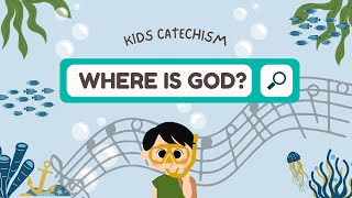 Baptist Catechism Song - Where is God?
