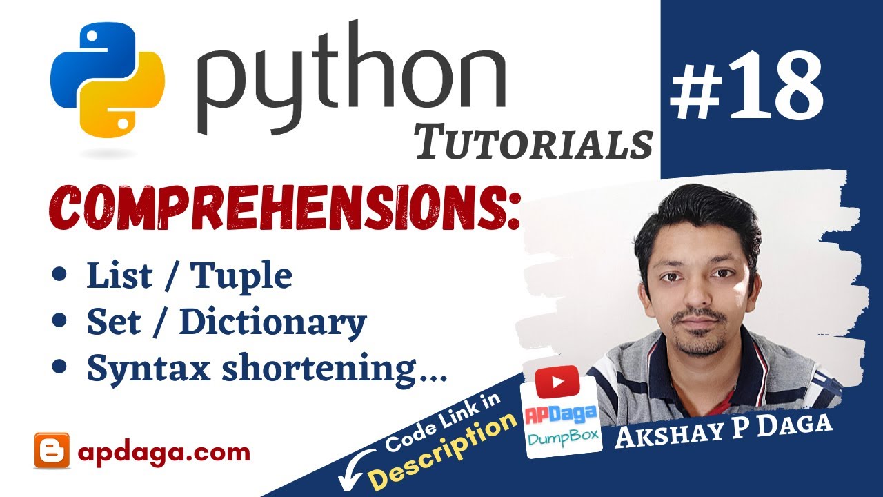 Python #18: Comprehensions (List, Tuple, Dictionary, Set) | Tutorial by APDaga Python #18: Comprehensions (List, Tuple, Dictionary, Set) | Tutorial By Apdaga