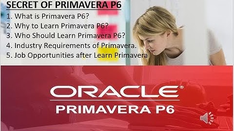 Introduction of Oracle Primavera P6 / Secret of Primavera / P6