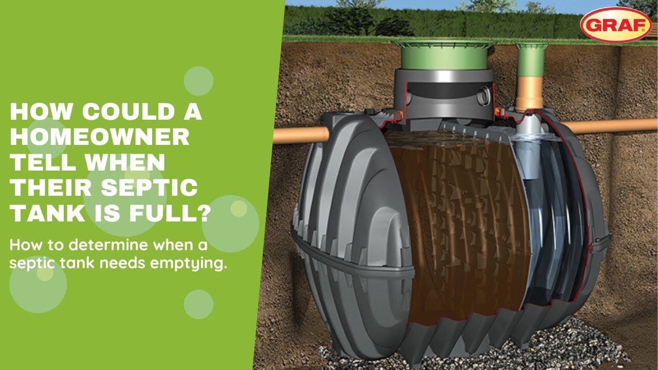 How could a homeowner tell when their septic tank is full and needs to